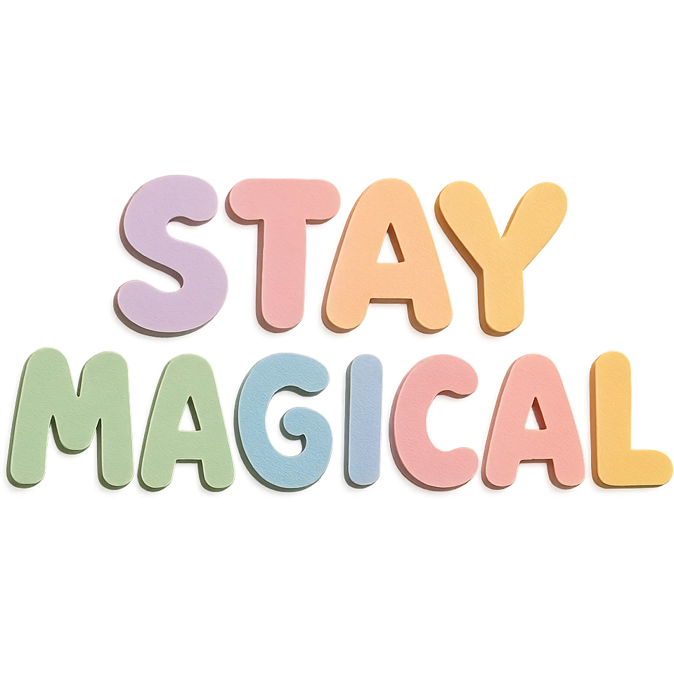 Kawaii sticker style "Stay Magical" in soft pastel rainbow chubby cute text, no outline, transparent background emoji