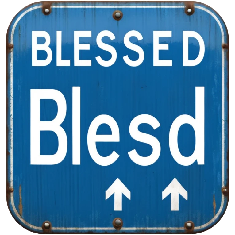 a blue road sign "blessed" emoji