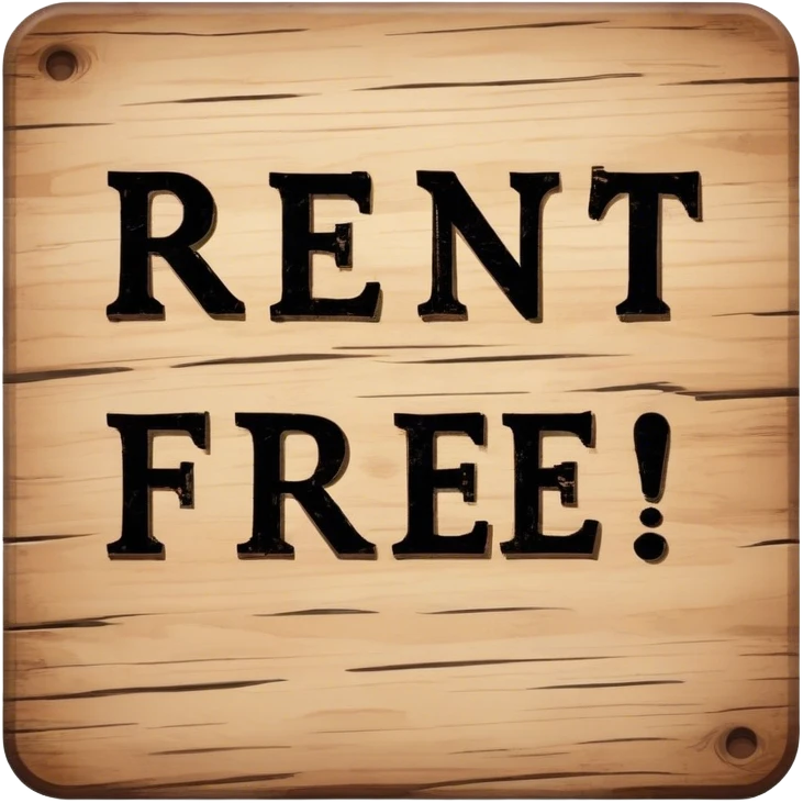 A board that read “Rent Free” emoji