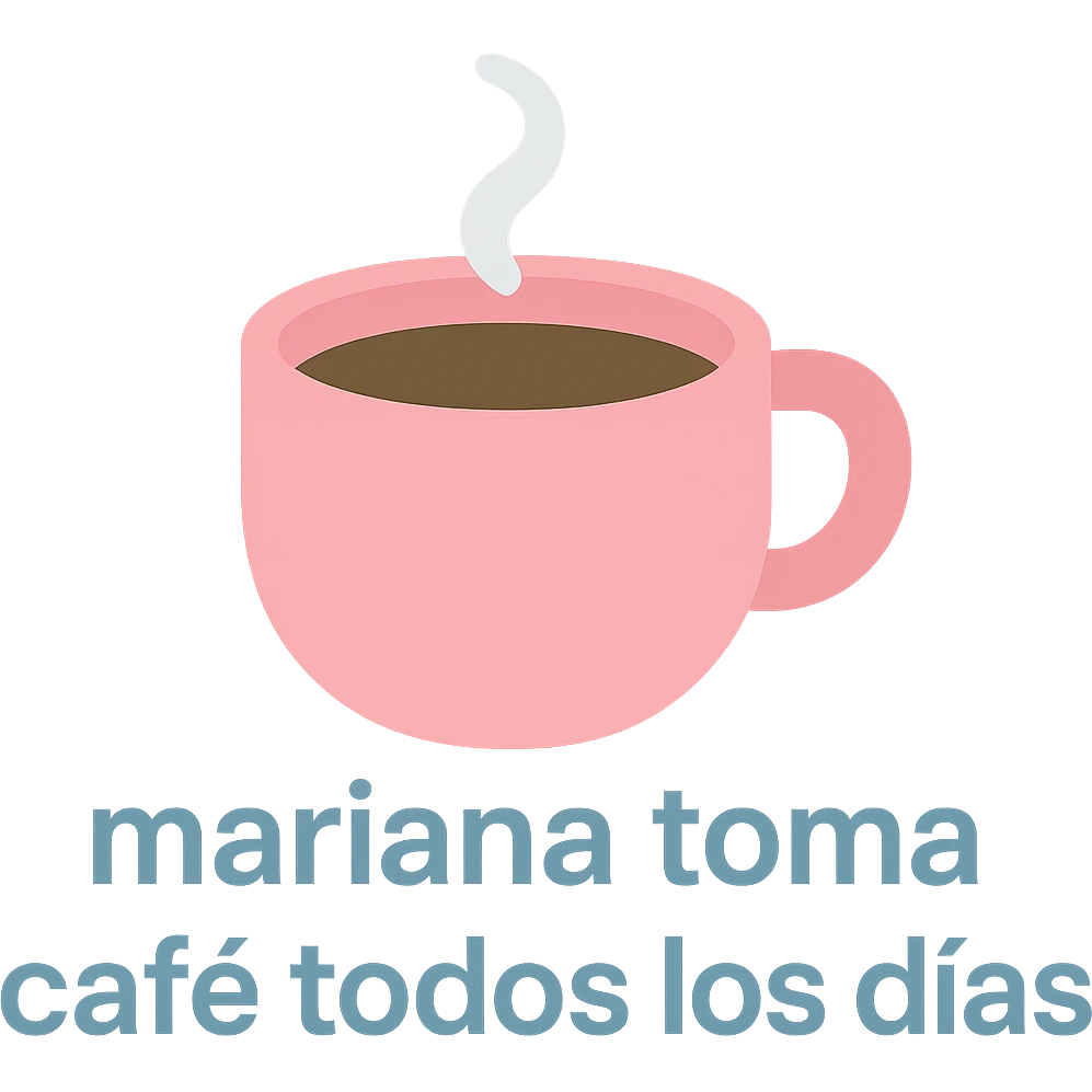 Make the coffee cup much larger while keeping the phrase 'mariana toma café todos los días' in colorful icon style with transparent background. emoji