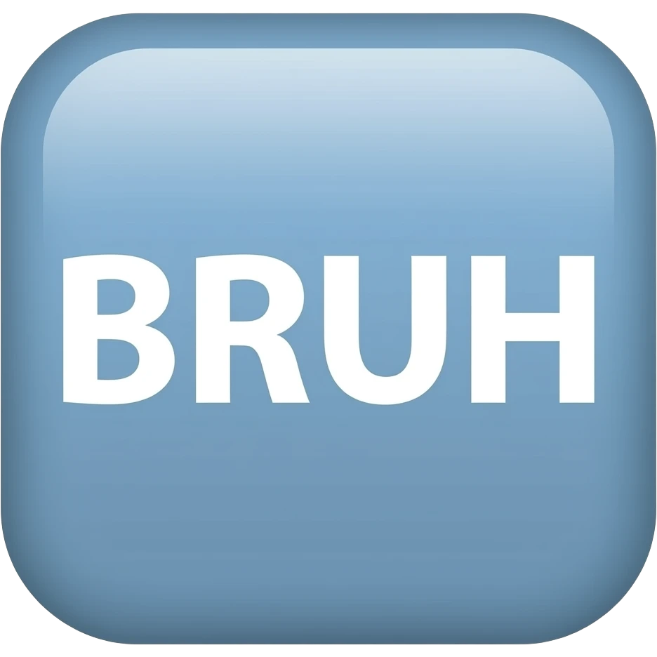 Square emoji with the word “BRUH” written in capitals emoji