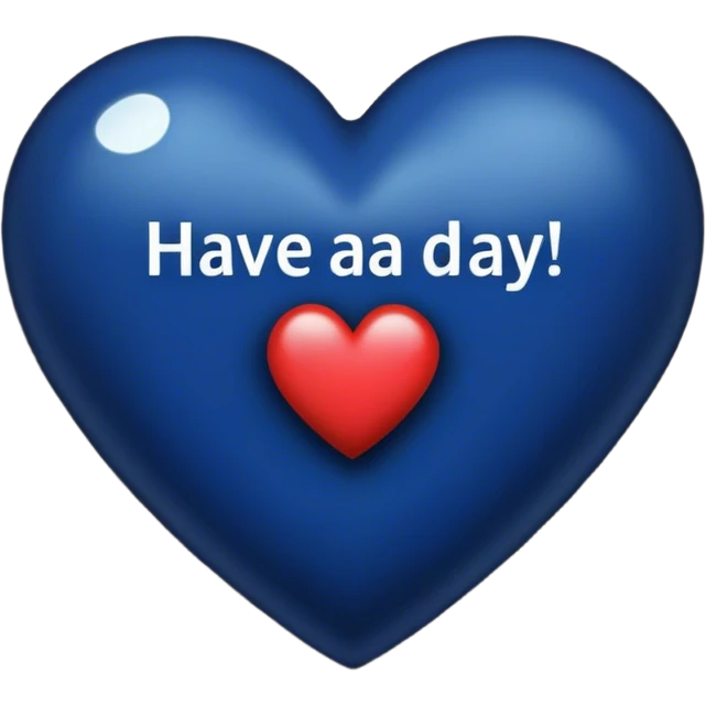 Dark blue heart with the words Have a Good Day in the middle emoji