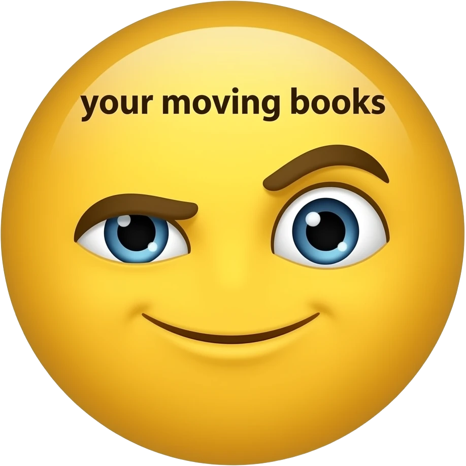 Make a yellow emoji with a side eye and a text saying your moving books emoji