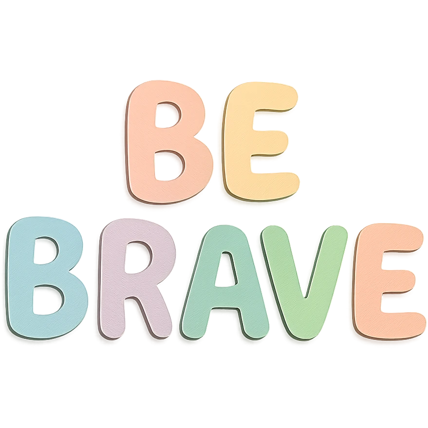 Cute hand-drawn style "Be Brave" in soft pastel rainbow soft bubble letters, no border, transparent background emoji