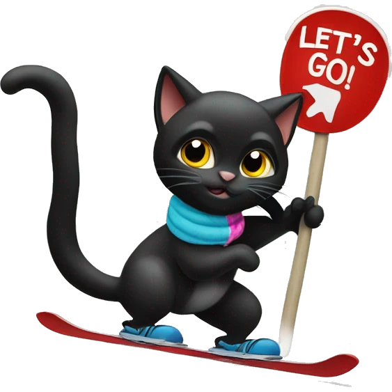 Skiing Black cat holding a sign that says “LETS GO!!”  emoji