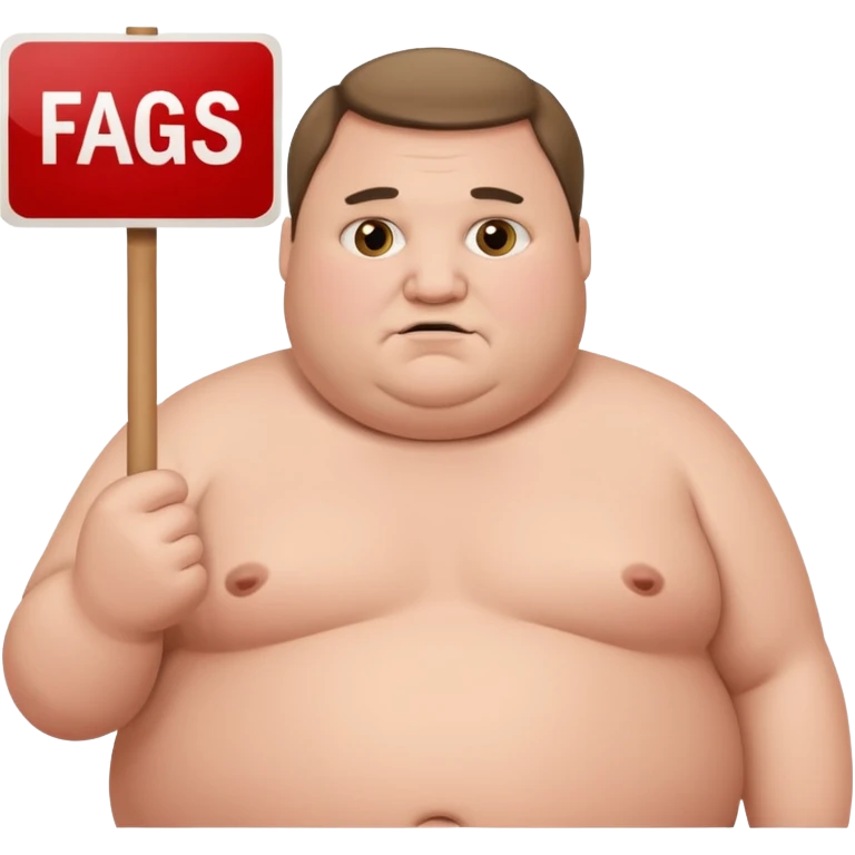 fat guy holding sign that says “hate fags” emoji