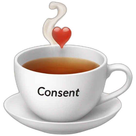 the word consent on a cup of tea emoji