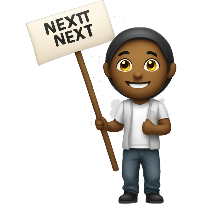 a slight smile emoji holding a banner that says NEXT emoji