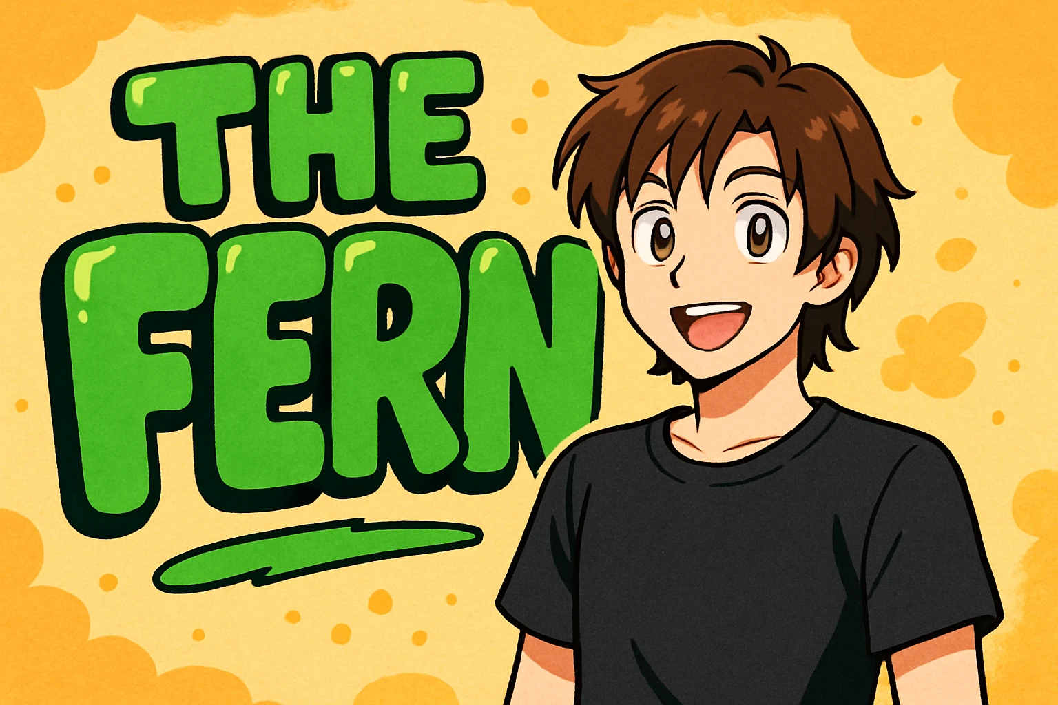 green bubble letters that say 'The Fern', vibrant, cartoonish, and eye-catching. A brunette anime man with medium-length brown hair, expressive anime face, and a black t-shirt (no jacket) stands in front of the letters. emoji