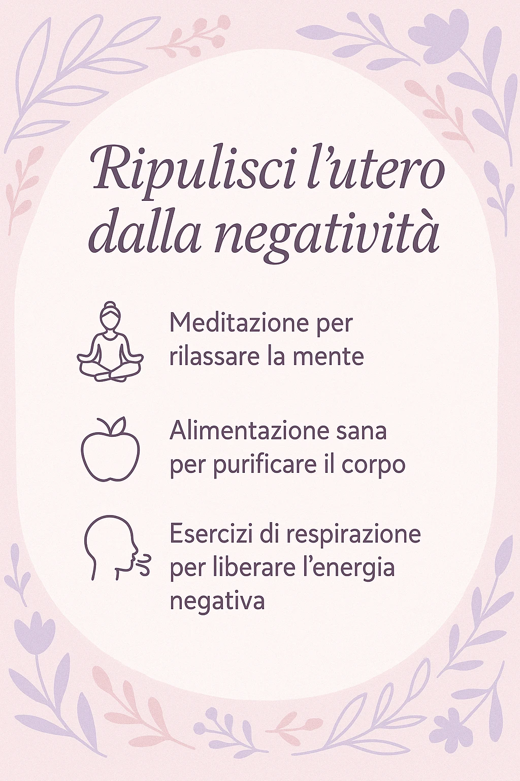 infografica stile post di instagram con titolo "Ripulisci l’utero dalla negatività" emoji