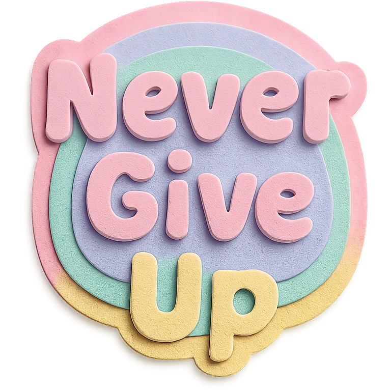 Soft pastel rainbow chubby soft text for "Never Give Up", kawaii sticker design, no outline, transparent background emoji