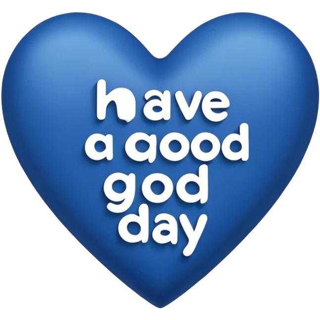 Dark blue heart with the words Have a Good Day in the middle emoji
