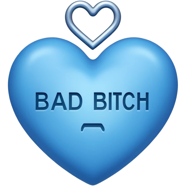 blue Bad bitch words written inside heart emoji