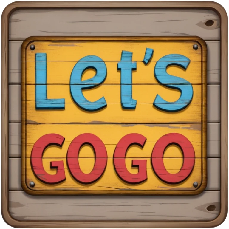 A sign that says "Let's go"  emoji
