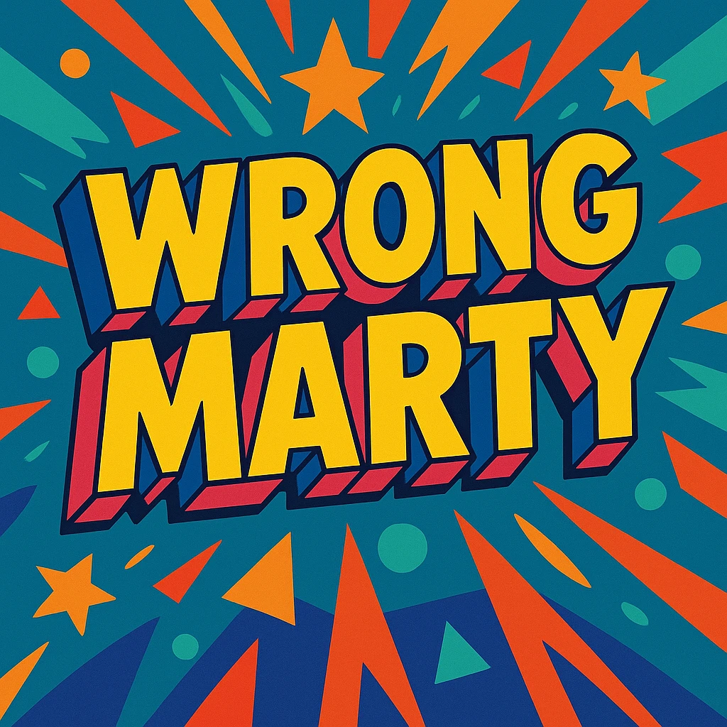 'Wrong Marty' flashy 3D text, colorful and energetic vibrant toon style emoji