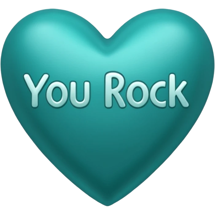 Teal heart with You Rock! wording emoji