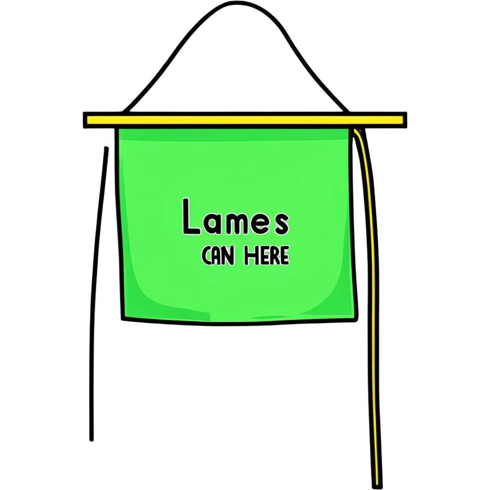 A sign that says lames can hang here emoji