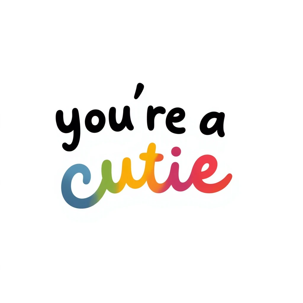 the words "you're a cutie" in rainbow colors, playful and fun font, vibrant and cheerful style emoji