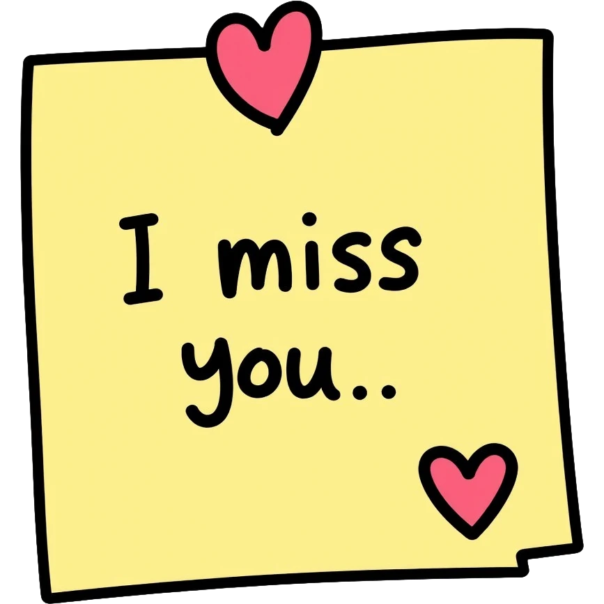 Sticky note that says "I miss you" with a heart emoji