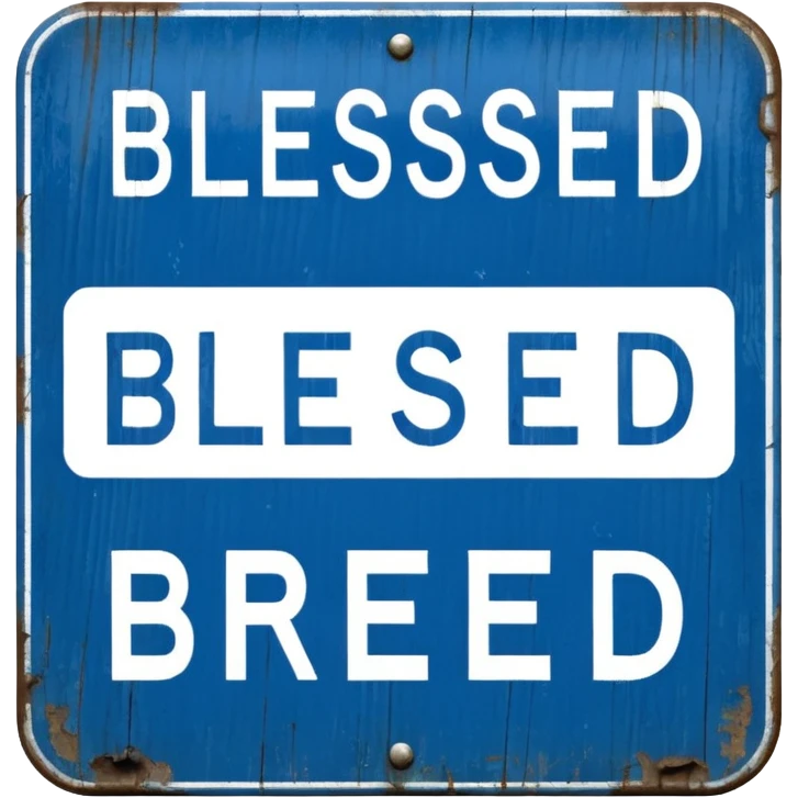 a blue road sign "blessed" emoji