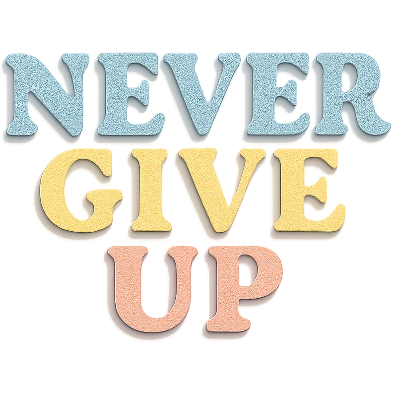 "Never Give Up" in soft pastel rainbow bold serif font, kawaii, no outline, transparent background emoji