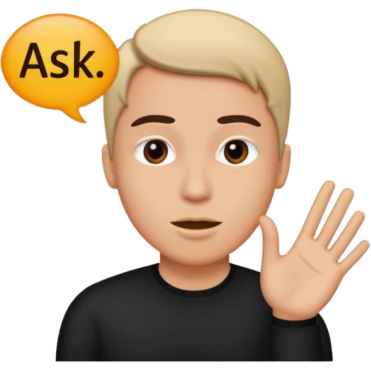 Person speaking, word saying ASK at the top emoji
