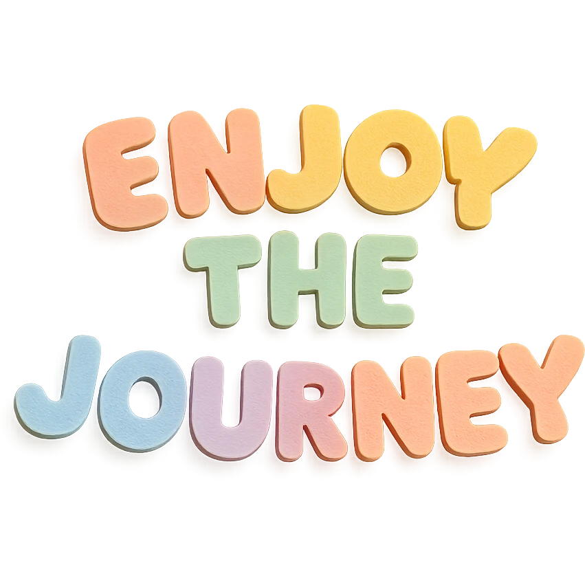 "Enjoy the Journey" in soft pastel rainbow chubby cute lettering, kawaii sticker text, no outline, transparent background, paper craft style emoji