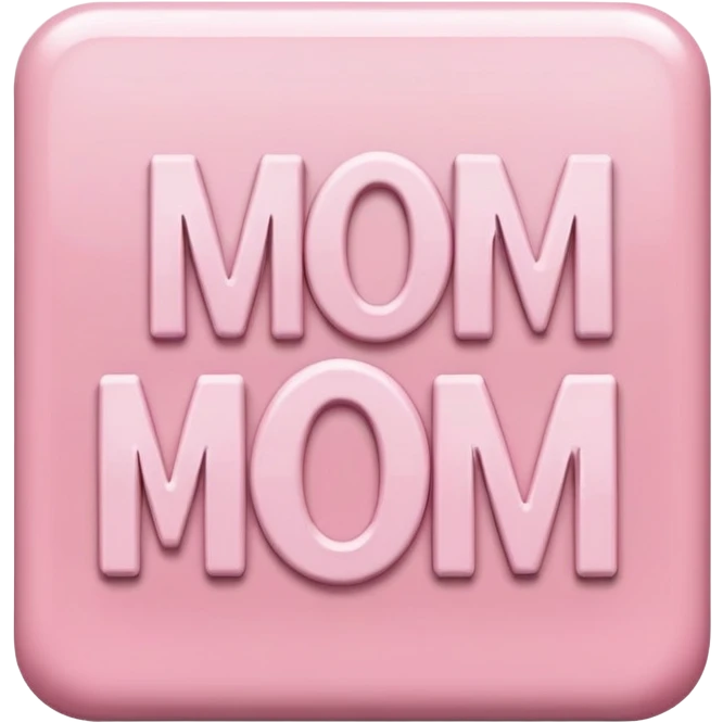 Light pink sign with the mom o. It emoji