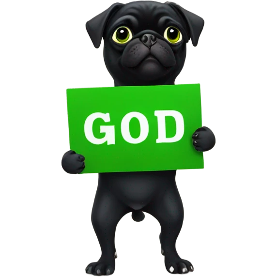 Black pug holding a green sign that says good luck  emoji