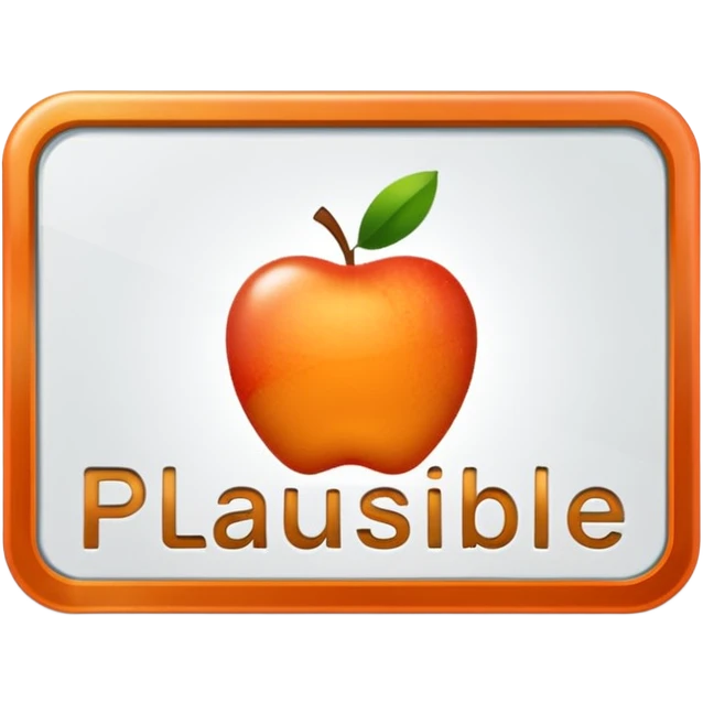 rectangular sign with metallic look and orange border, with the word 'Plausible', Apple iOS emoji style emoji