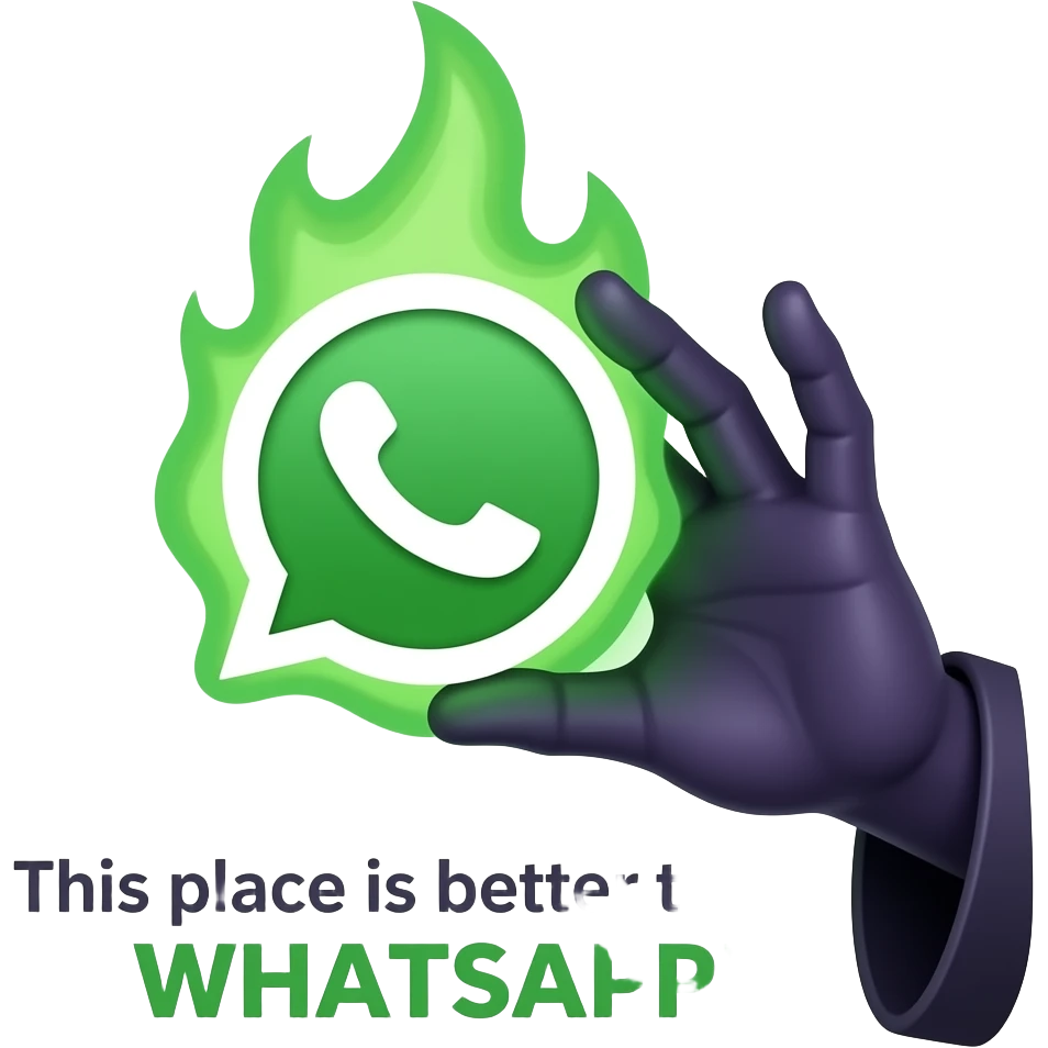 A dark sorcerer’s evil hand holding a WhatsApp logo burning with green magical flames. Text below: 'This place is better than WHATSAPP!'. Cinematic lighting, clean background, high-contrast emoji emoji