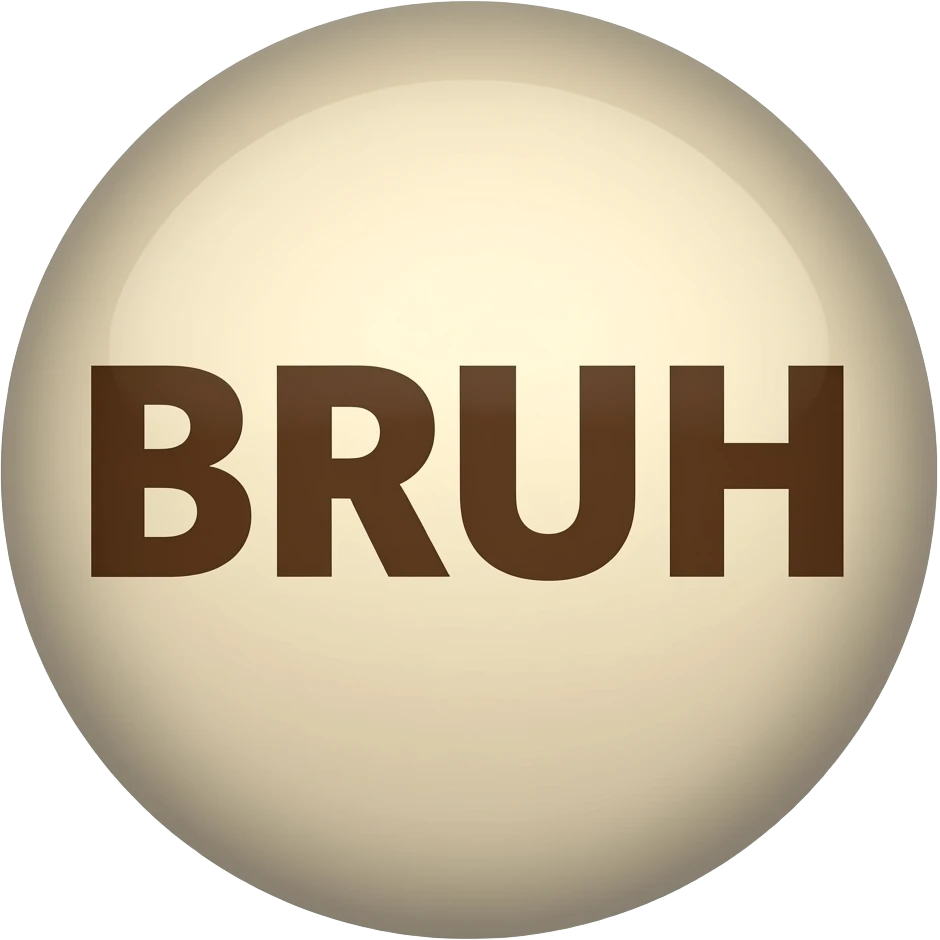 “BRUH” written in capitals emoji