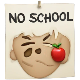 Placard with "no school" written on it emoji