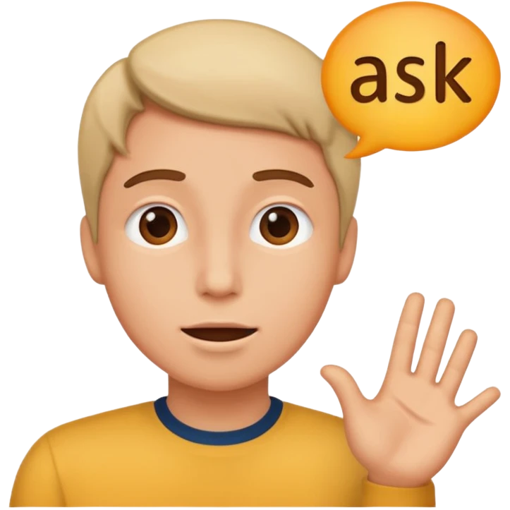 Person speaking, word saying ASK at the top emoji