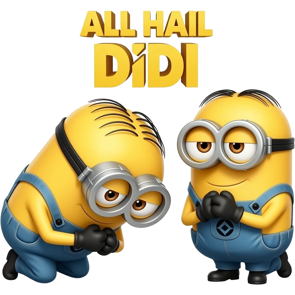 minions BOWING ON THIER KNEES with the text ALL HAIL DiDI emoji