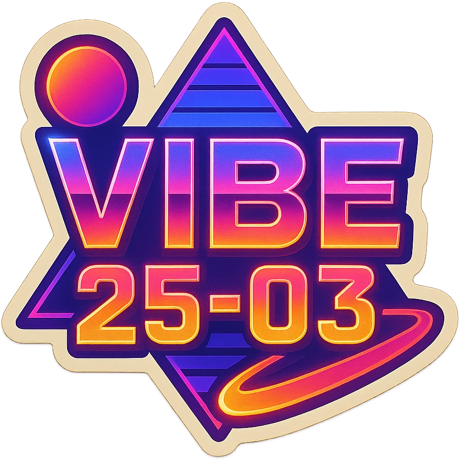 Transform the VIBE25-03 logo into an 80's retro style with neon colors, bold geometric shapes, and vintage synthwave aesthetics. Keep it vibrant and energetic, capturing the essence of classic 80's synthwave visuals with glowing neon lights and dynamic shapes. emoji