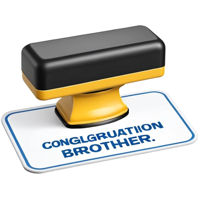 A rubber stamper with the words congratulations brother emoji
