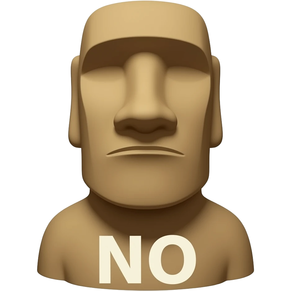 moai statue face saying, "NO" in light text below emoji