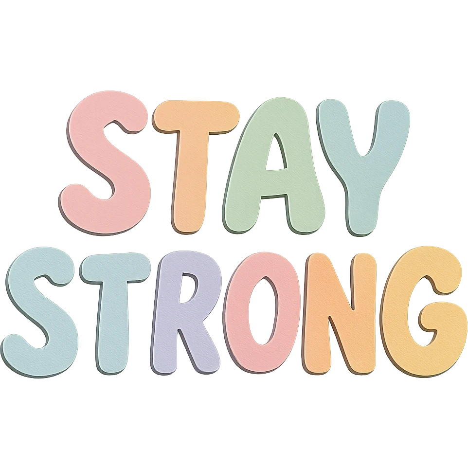 Remove the background and show only the words 'Stay Strong' in soft pastel rainbow soft bubble font, cute hand-drawn letters, transparent background, no frame, in paper craft style. emoji