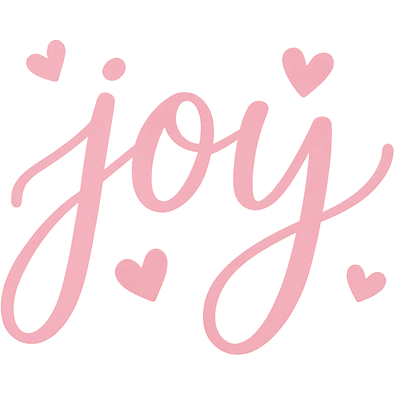 the word 'joy' in pink script with hearts, no background emoji