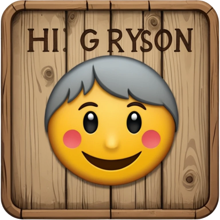 sign that says hi grayson  emoji