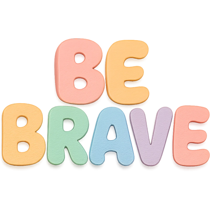 Soft pastel rainbow soft bubble letters for "Be Brave", cute hand-drawn style, no border, transparent background emoji