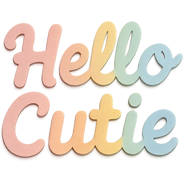 "Hello Cutie" in soft pastel rainbow playful script font, kawaii, no outline, 3D paper-craft effect emoji