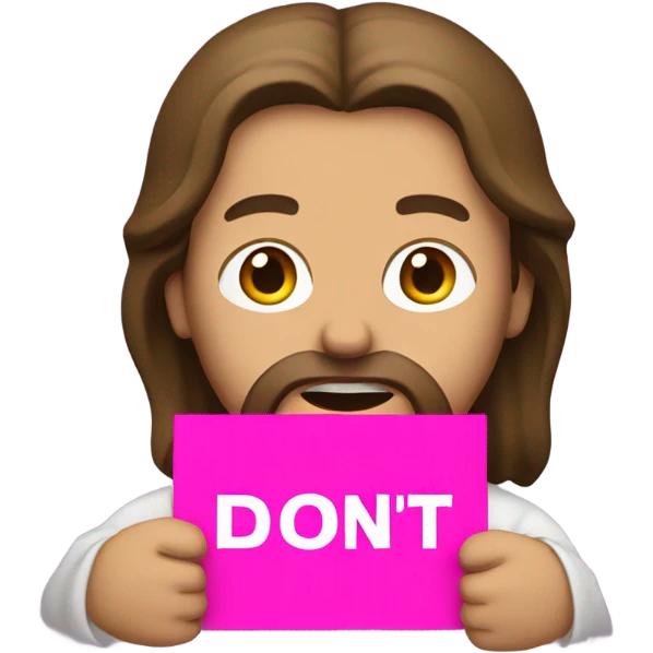 Jesus holding a pink sign that says don’t crash out emoji