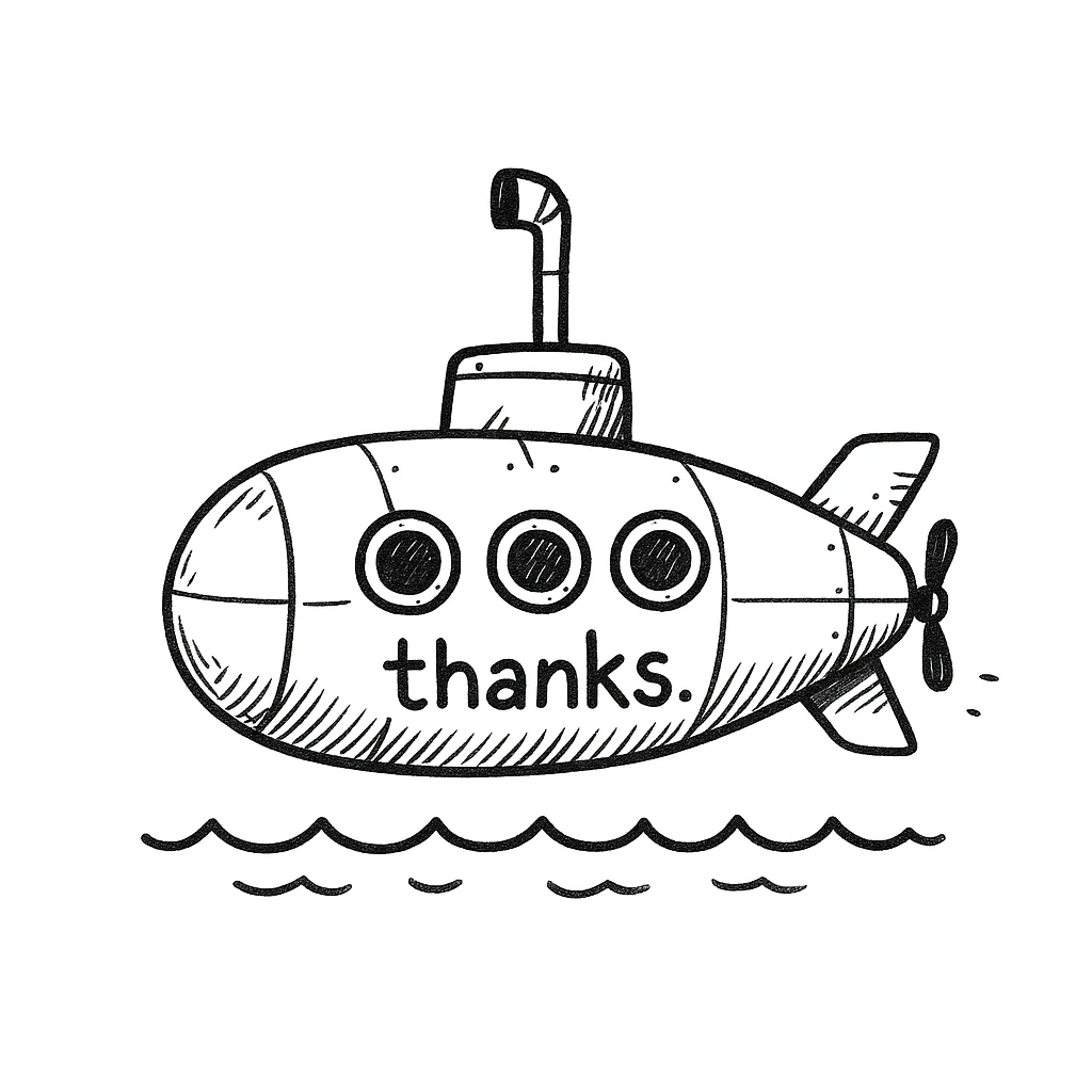 Make the yellow submarine look more like a classic submarine, keep the 'thanks' text, in a doodle style similar to hand drawn notion style doodles. emoji