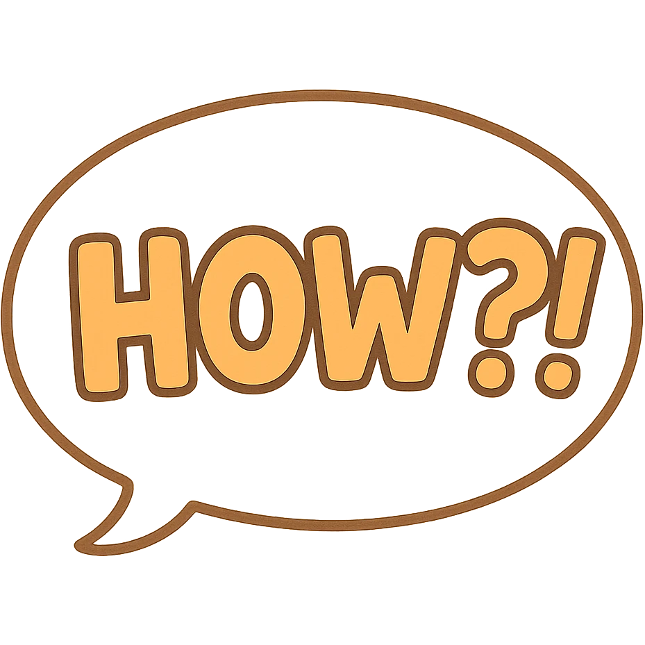 Letters in a big speech-bubble reading "HOW?!" emoji