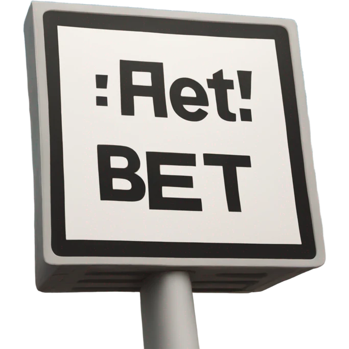 Sign that says “BET” emoji