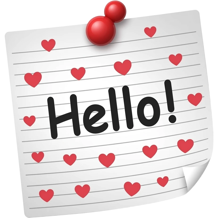 high quality, simple, full details, sticky note that says "Hello!!" with many, red tiny hearts in transparent emoji