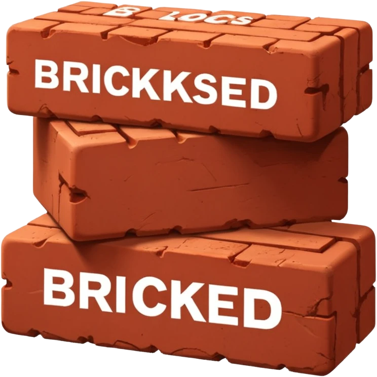 Two red bricks stacked on top of each other with the phrase bricked up across them emoji