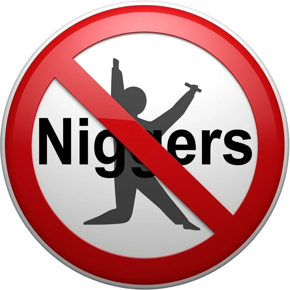 Fuck niggers in words on a sign emoji